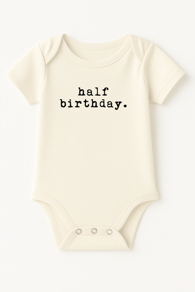 Half Birthday Organic Cotton Baby Bodysuit Short Sleeve